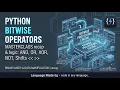 Bitwise Operators in Python AND OR XOR Shifts
