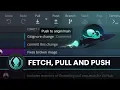 GitKraken Desktop 101 Ep 29 Fetch Pull Push Know Exactly What Just Happened