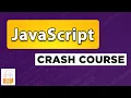 JavaScript Crash Course - Full Tutorial for Beginners