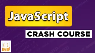 JavaScript Crash Course - Full Tutorial for Beginners