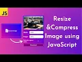 JavaScript Image Resize Compress Resize image JavaScript HTML CSS