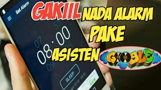 cara ubah nada alarm pake suara asisten google tanpa aplikasi tambahan