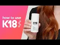 K18 Hair How to use K18