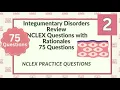 Integumentary System Nursing Questions and Answers 75 NCLEX Prep Questions Test 2