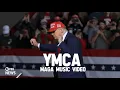 Lagu Donald Trump - YMCA (MAGA Music Video)