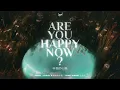 R3HAB, Curley G, Crazy Donkey - Are You Happy Now (Official Visualiser)