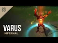 League of Legends Infernal Varus OP GG Skin Review