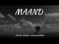 Download Lagu Maand ( lyrics ) - Bayyan , Rovalio , Hasan raheem