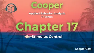Mastering Stimulus Control in ABA Chapter 17 Explained Cooper 3rd Edition
