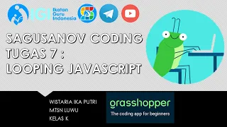 TUGAS 7 SAGUSANOV CODING 61 LOOPING JAVASCRIPT dengan GRASSHOPPER