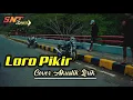 Download Lagu LORO PIKIR _ SHINTA GISUL ft PRENDAM TIO ( Lirik Akustik) MERDU COCOK BUAT PENGANTAR TIDUR