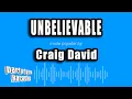 Download Lagu Craig David - Unbelievable (Karaoke Version)