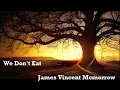 We Don't Eat By James Vincent McMorrow Lyric video