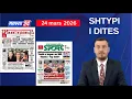 24 Mars 2026 - Shtypi i dites ne News24 Koha per t u zgjuar ne studio me Klevin Muken