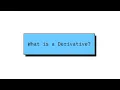 Calculus - What is a Derivative