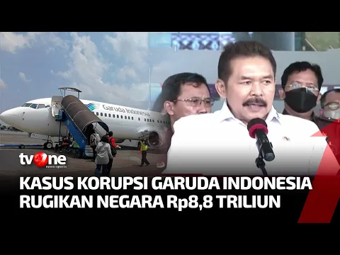 Kejagung Tetapkan Dua Tersangka Kasus Korupsi Garuda Indonesia