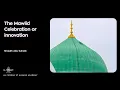 Download Lagu The Mawlid Celebration or Innovation - Shaykh Abu Suhaib