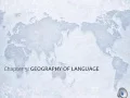 Chapter 5 Geography of Language