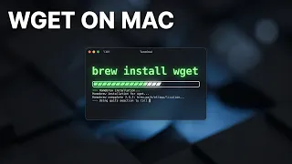 How to Install Use wget on Mac