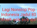 Lagu Lagu Nonstop Pop Indonesia 80'an