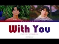 BTS Jimin X Ha Sungwoon With You Lyrics (지민 하성운 With You 가사) (우리들의 블루스 Our Blues OST)