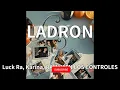 Luck Ra, Karina, RAMKY EN LOS CONTROLES - LADRON (audio)