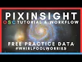 PixInsight OSC Tutorial - 2025 Workflow EASY Results Free Data Processing Challenge