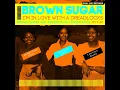 I'm In Love With A Dreadlocks - Brown Sugar