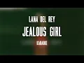 Download Lagu Lana Del Rey – Jealous Girl (Karaoke)