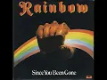 Rainbow - Since You've Been Gone