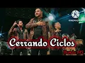 Cerrando Ciclos - Banda MS