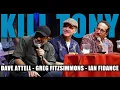 KILL TONY - DAVE ATTELL GREG FITZSIMMONS IAN FIDANCE