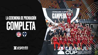 La CEREMONIA DE PREMIACIÓN del Campeón Toluca COMPLETA | LEAGUES CUP 2026