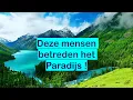 Download Lagu Deze mensen betreden het Paradijs ! [Emotioneel]