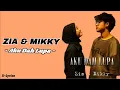 Lagu Aku Dah Lupa - Zia \u0026 Mikky (Lirik Lagu)