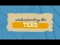Understanding the TEKS