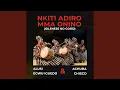 Download Lagu Nkiti Adiro Mma Onino