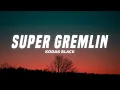 Kodak Black - Super Gremlin
