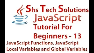 JavaScript Tutorial For Beginners - 13 JavaScript Functions JavaScript Local and Global Variables