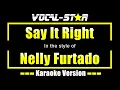 Download Lagu Nelly Furtado - Say It Right (Karaoke Version) with Lyrics HD Vocal-Star Karaoke