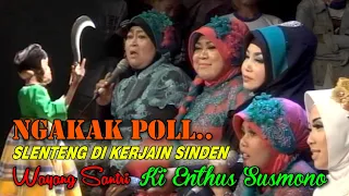 Download NGAKAK POLL!!! SLENTENG DI KERJAIN SINDEN WAYANG SANTRI KI ENTHUS SUSMONO MP3