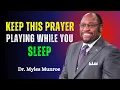 Keep This Prayer Playing While You Sleep Dr Myles Munroe Motivation
