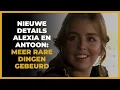 Lagu Nieuwe details komen naar buiten over Alexia en Antoon: ´Meer rare dingen gebeurd´