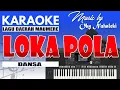Lagu Karaoke - Loka Pola ( Dansa )