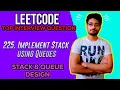 225 Implement Stack using Queues LEETCODE EASY TOP INTERVIEW QUESTIONS
