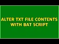 Alter txt file contents with BAT script
