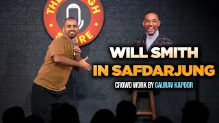 will smith in safdurjung gaurav kapoor stand up comedy crowd work