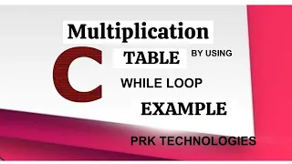 Multiplication Table By Using While Loop In C