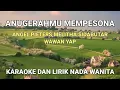 Download Lagu AnugerahMu Mempesona - Angel Pieters,Melitha Sidabutar,Wawan Yap Karaoke Lirik Nada Wanita