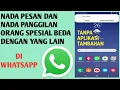 Lagu CARA MENGUBAH RINGTONE/NADA PESAN ATAU PANGGILAN ORANG SPESIAL BERBEDA DENGAN YANG LAIN DI WHATSAPP